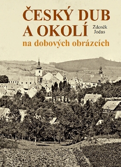 Český Dub a okolí na dobových obrázcích